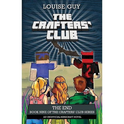 The End - (Crafters' Club) by  Louise Guy (Paperback)