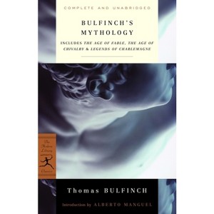 Bulfinch's Mythology - (Modern Library (Paperback)) by  Thomas Bulfinch (Paperback) - 1 of 1