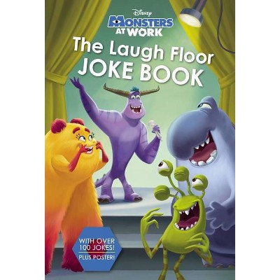 The Laugh Floor Joke Book (Disney Monsters at Work) - by  Random House Disney (Paperback)