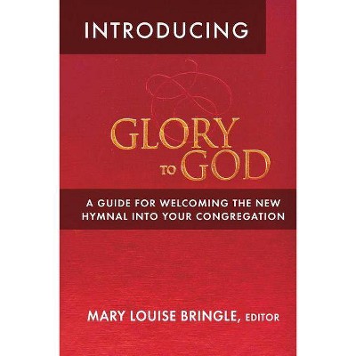 Introducing Glory to God - by  Mary Louise Bringle (Paperback)