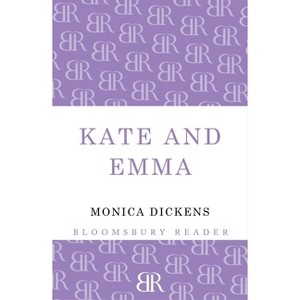 Kate and Emma - by  Monica Dickens (Paperback) - 1 of 1