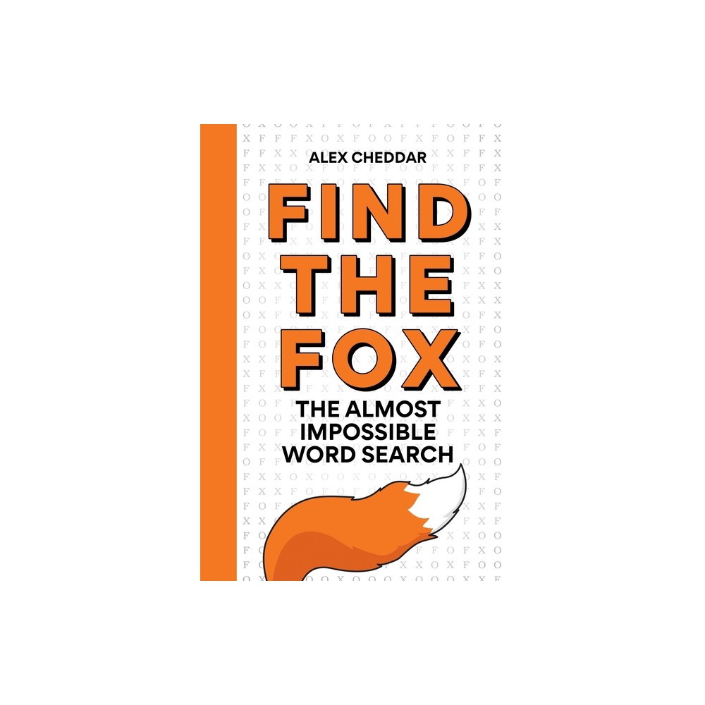 Find the Fox - by Alex Cheddar (Paperback)