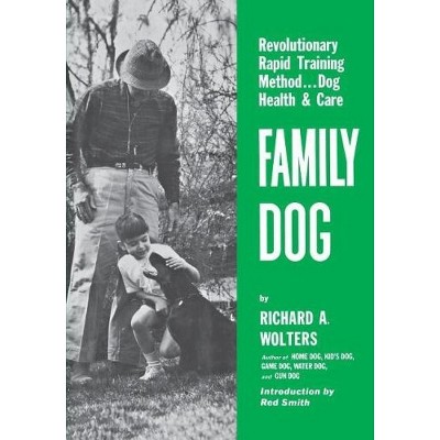 Family Dog - by  Richard a Wolters (Paperback)