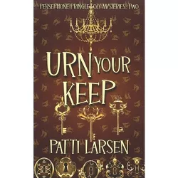 Urn Your Keep - (Persephone Pringle Cozy Mysteries) by  Patti Larsen (Paperback)