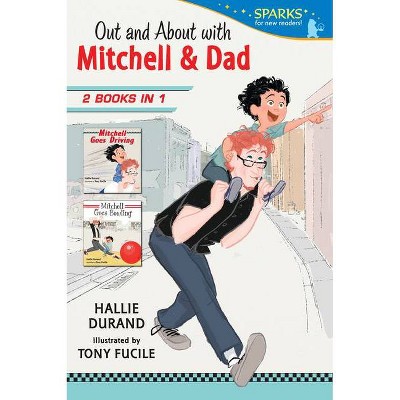 Out and about with Mitchell and Dad - (Mitchell Goes) by  Hallie Durand (Paperback)