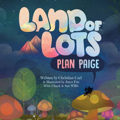 Land of Lots Plan Paige - by  Christian Carl (Hardcover)