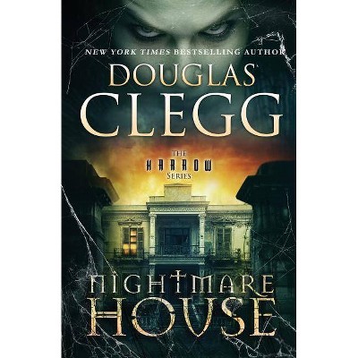 Nightmare House - (Harrow) by  Douglas Clegg (Paperback)