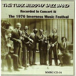 Murphy Jazz Band - Recorded in Concert at the 1976 Inverness Music (CD) - 1 of 1