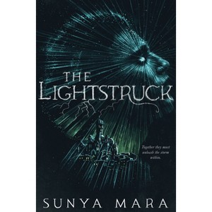 The Lightstruck - (Darkening Duology) by Sunya Mara - 1 of 1