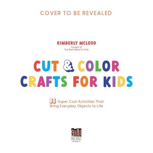 Cut & Color Crafts for Kids: 35 Super by McLeod, Kimberly