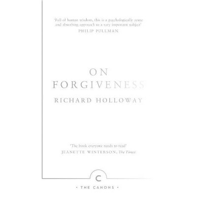 On Forgiveness - (Canons) by  Richard Holloway (Paperback)