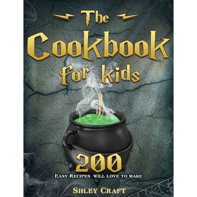 The Cookbook for kids - by  Shley Craft (Hardcover)