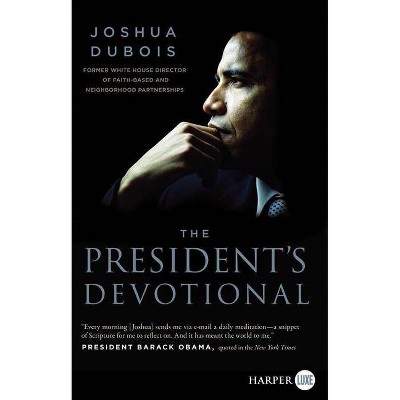 The President's Devotional LP - Large Print by  Joshua DuBois (Paperback)