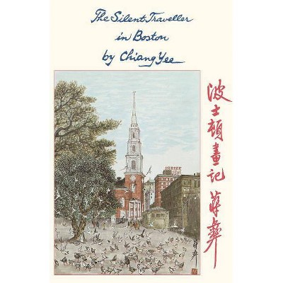 The Silent Traveller in Boston - by  Chiang Yee (Paperback)