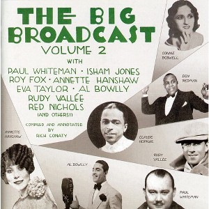 Various Artists - The Big Broadcast: Jazz And Popular Music Of The 1920's And 1930's , Vol. 2 (CD) - 1 of 1