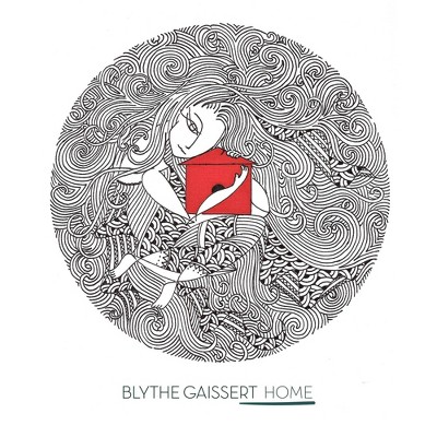 Blythe Gaissert - Home (CD)