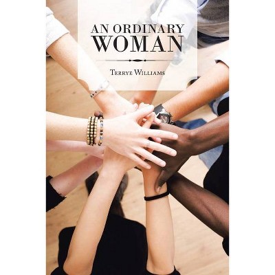 An Ordinary Woman - by  Terrye Williams (Paperback)