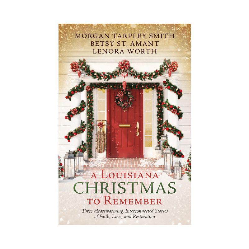 A Louisiana Christmas to Remember - by  Betsy St Amant & Morgan Tarpley Smith & Lenora Worth (Paperback), 1 of 2