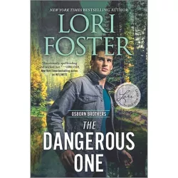 The Dangerous One - (Osborn Brothers) by  Lori Foster (Hardcover)