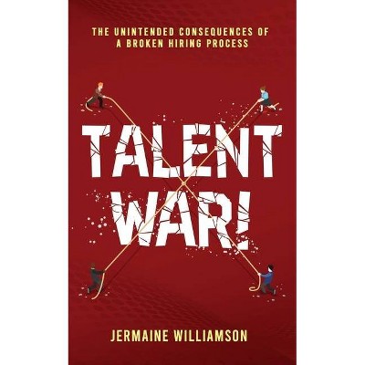 Talent War! - by  Jermaine Williamson (Paperback)