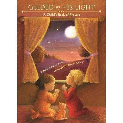 Guided by His Light - by  Susan Jones (Hardcover)