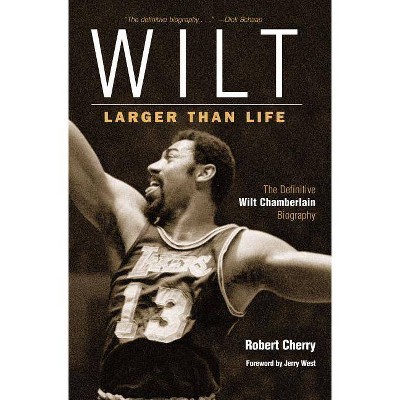 Wilt - by  Robert Cherry & Jerry West (Paperback)