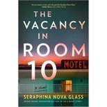 The Vacancy in Room 10 - by Seraphina Nova Glass