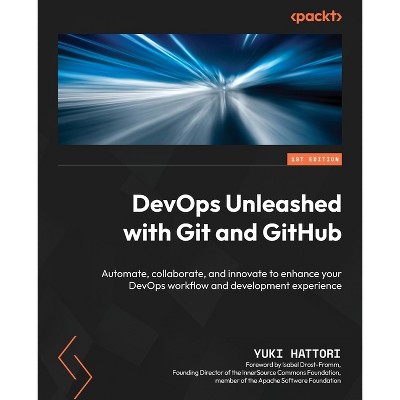DevOps Unleashed with Git and GitHub - by  Yuki Hattori (Paperback)
