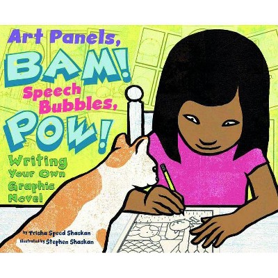 Art Panels, Bam! Speech Bubbles, Pow! - (Writer's Toolbox) by  Trisha Speed Shaskan (Paperback)