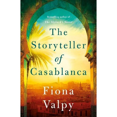 The Storyteller of Casablanca - by  Fiona Valpy (Paperback)