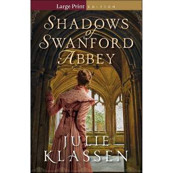 Shadows of Swanford Abbey - Large Print by  Julie Klassen (Paperback)