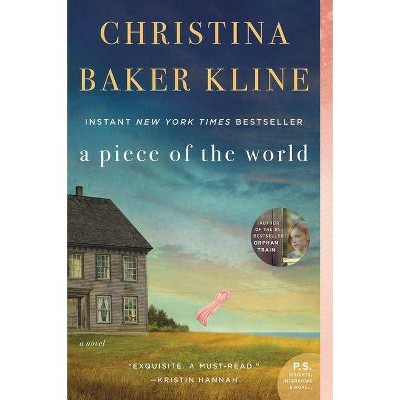 A Piece of the World 01/30/2018 (Paperback) - by Christina Baker Kline