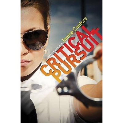 Critical Pursuit - by  Janice Cantore (Paperback)