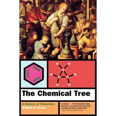 The Chemical Tree - (Norton History of Science) by  William H Brock (Paperback)