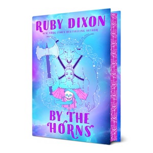 By the Horns - (Royal Artifactual Guild) by  Ruby Dixon (Hardcover) - 1 of 1