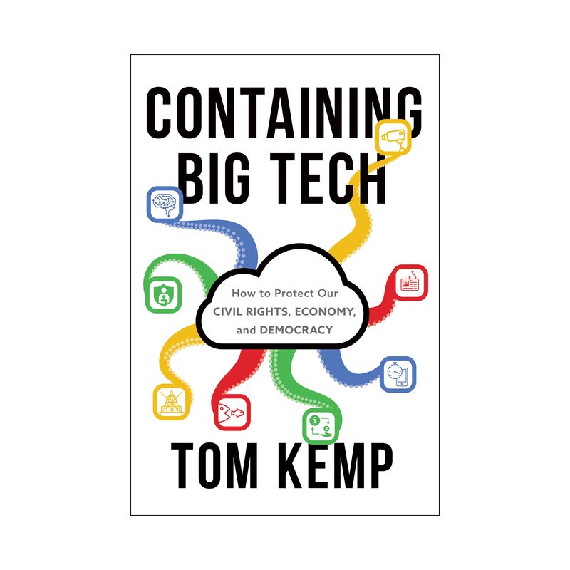 Containing Big Tech - by  Tom Kemp (Hardcover), 1 of 2