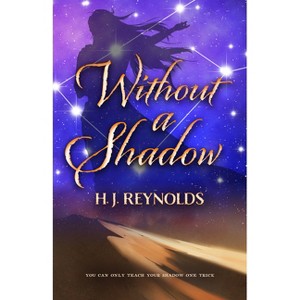 Without a Shadow - by H J Reynolds - 1 of 1