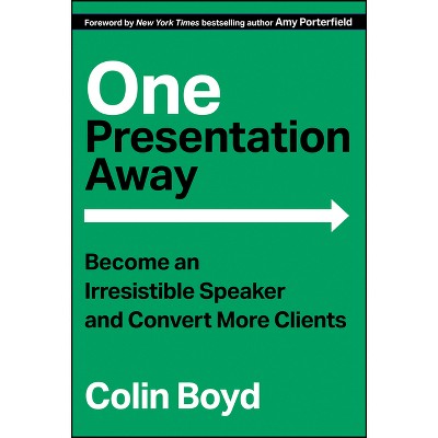 One Presentation Away - by  Colin Boyd (Hardcover)