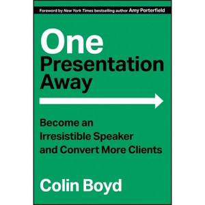 One Presentation Away - by  Colin Boyd (Hardcover) - 1 of 1