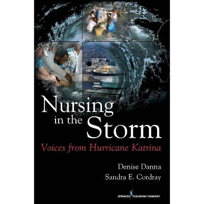 Nursing in the Storm - by  Denise Danna & Sandra Cordray (Paperback)