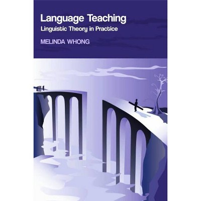 Language Teaching - by  Melinda Whong (Paperback)