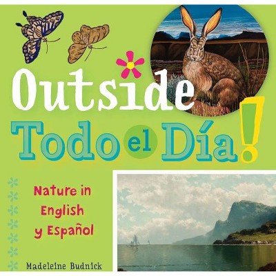 Outside Todo El Día - (Artekids) by  Madeleine Budnick (Board Book)