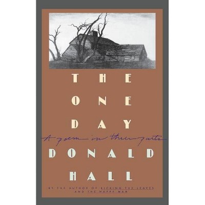 The One Day - by  Donald Hall (Paperback)