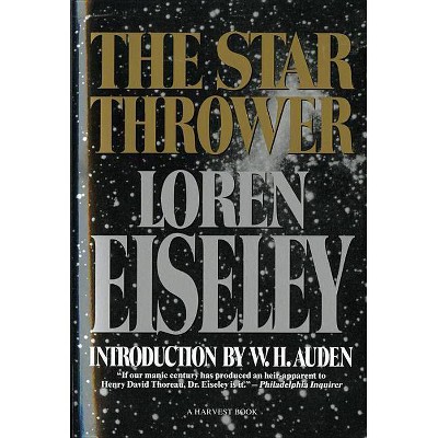 The Star Thrower - (Harvest/HBJ Book) by  Loren Eiseley (Paperback)