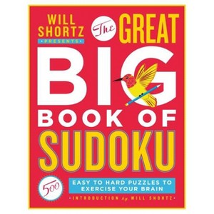 Will Shortz Presents the Great Big Book of Sudoku Volume 1 - (Paperback) - 1 of 1