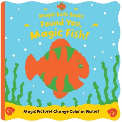 Found You, Magic Fish! - (Magic Bath Books) by  Moira Butterfield (Novelty Book)