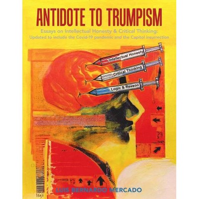 Antidote to Trumpism - by  Luis Bernardo Mercado (Paperback)