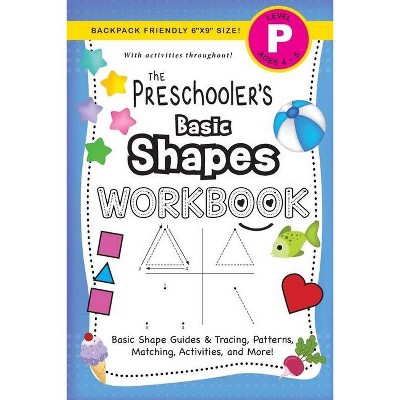 The Preschooler's Basic Shapes Workbook - (The Preschooler's Workbook) Large Print by  Lauren Dick (Paperback)