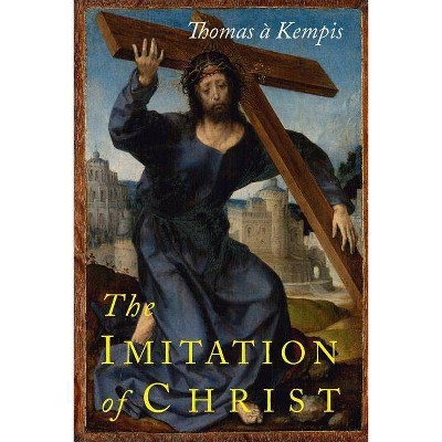 The Imitation of Christ - by  Thomas À Kempis (Paperback)