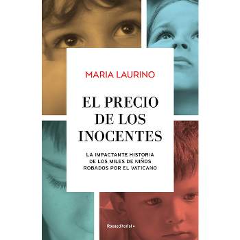 El Precio de Los Inocentes / The Price of the Innocent - by  Maria Laurino (Paperback)
